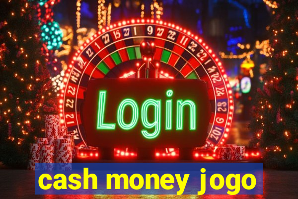 cash money jogo